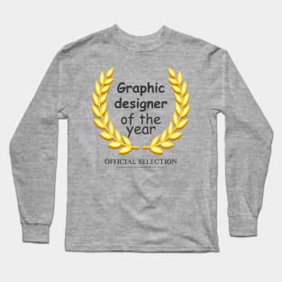 Graphic designer of the year Long Sleeve T-Shirt